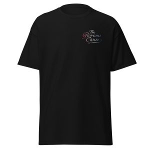 the glorious cause t shirt