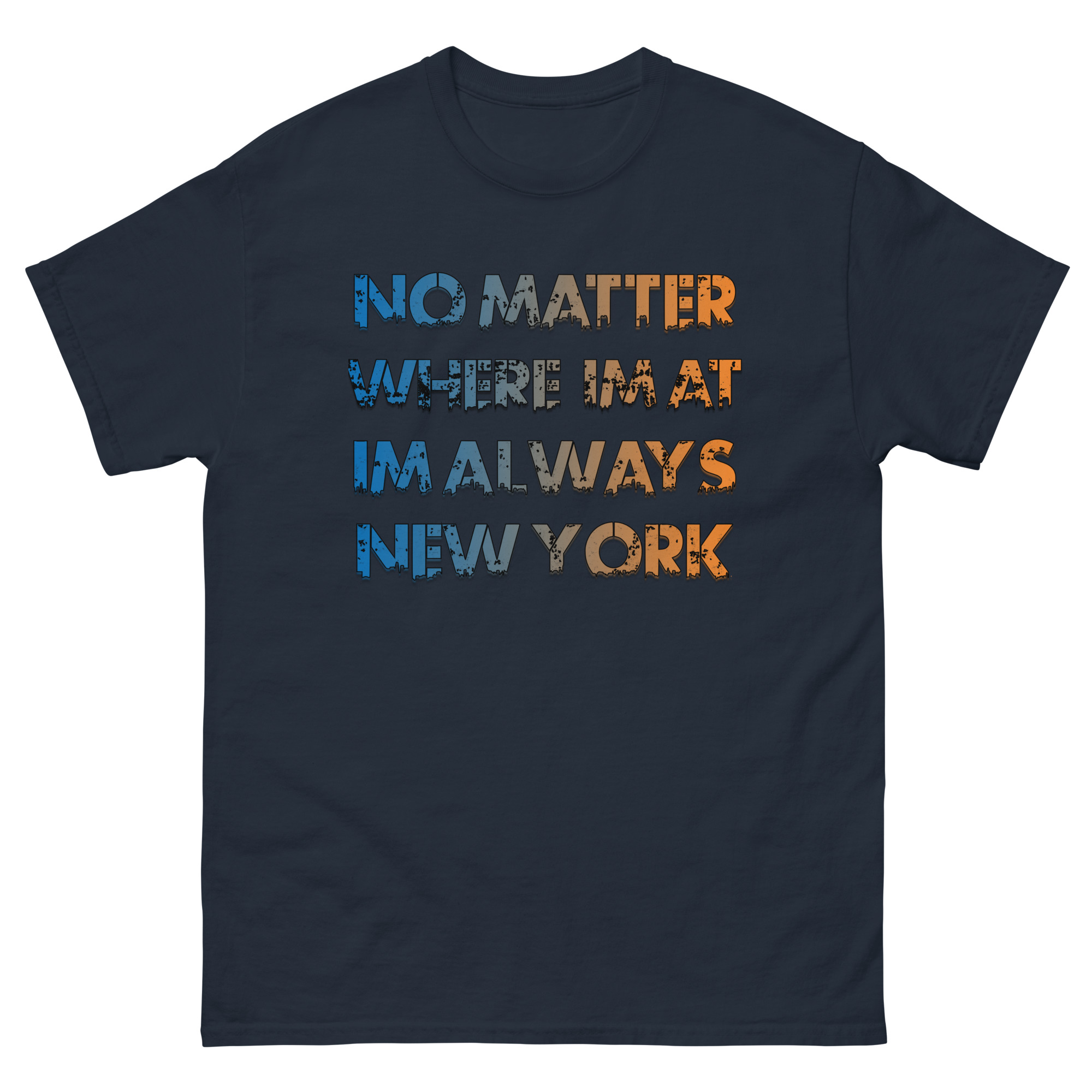 No Matter Where Im At Im Always New York - Image 3