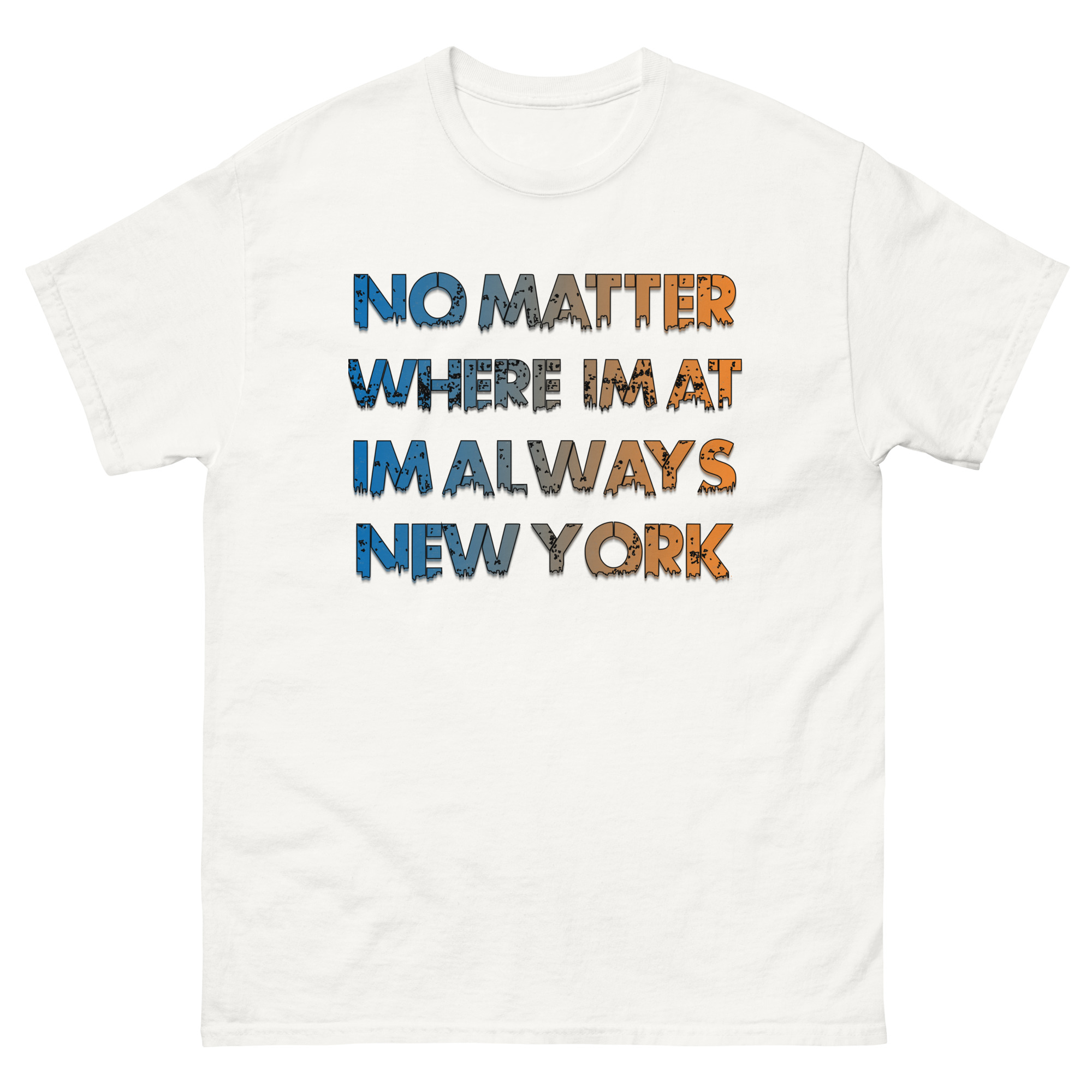 No Matter Where Im At Im Always New York - Image 5